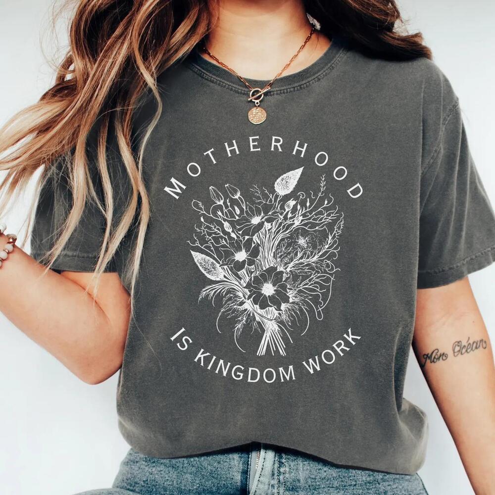 Motherhood Is Kingdom Work Shirt, Christian Mama Tee